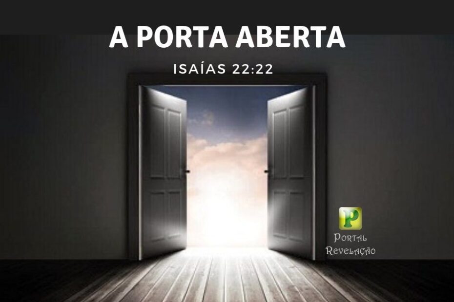 A porta aberta - Isaías 22:22
