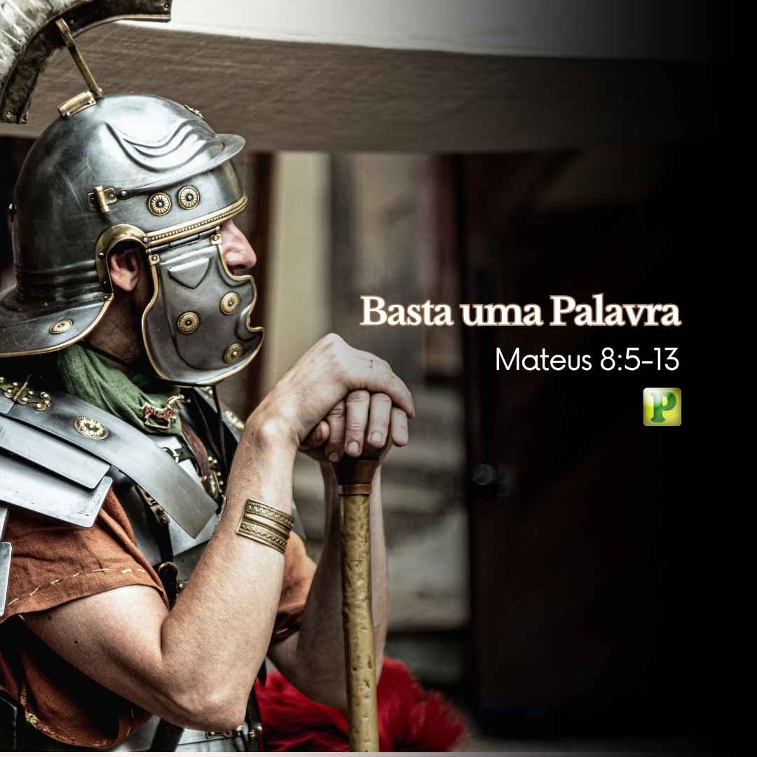 Basta uma Palavra - Pregação Expositiva em Mateus 85-13