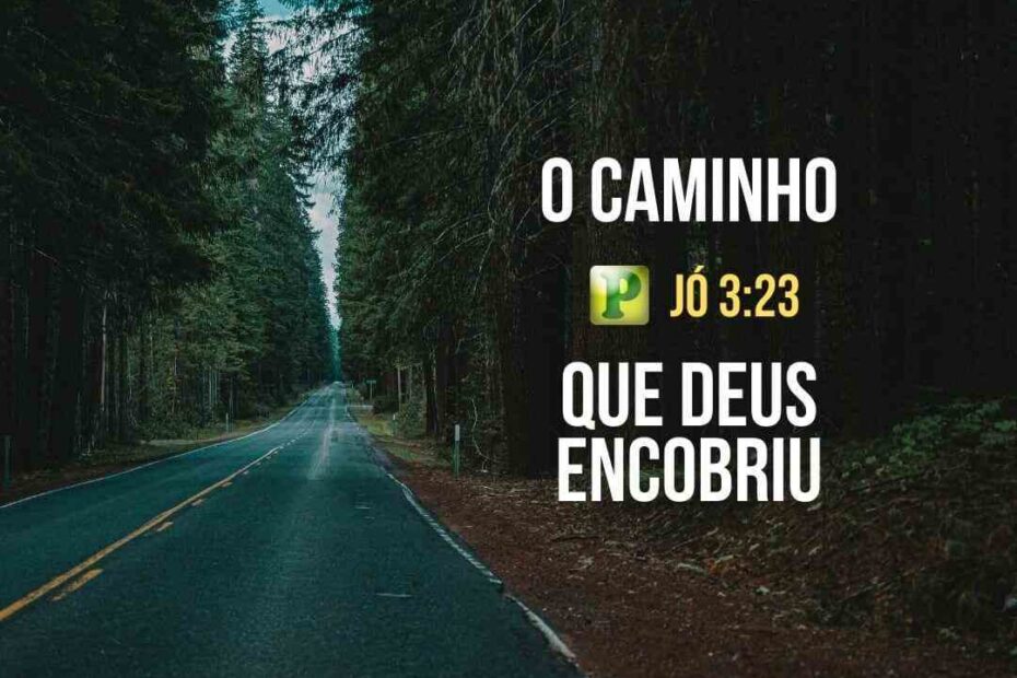 O caminho que Deus encobriu - Pregação Textual Evangelística em Jó 3:23