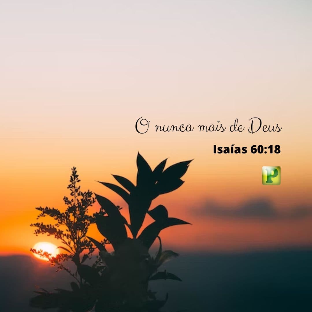 O nunca mais de Deus - Pregação Textual em Isaías 60:18