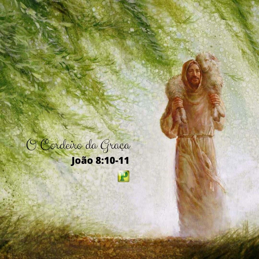 João 8:1-11 - O Cordeiro da Graça