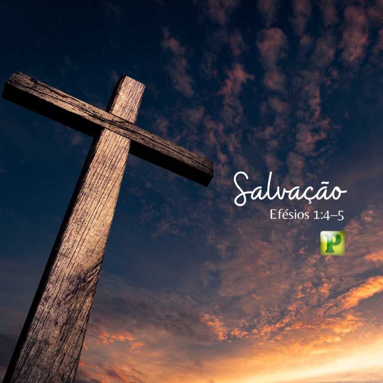 Salvação – Efésios 1:4–5