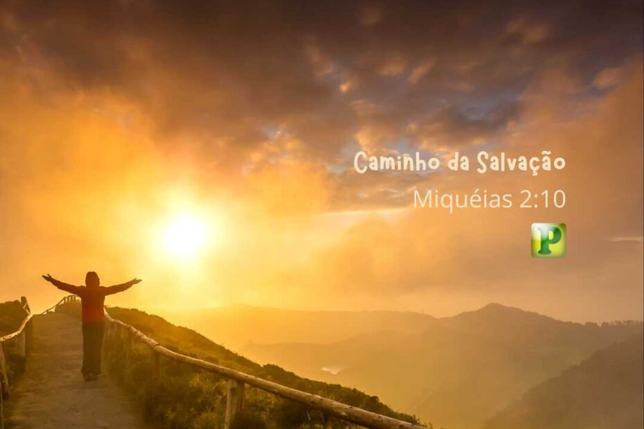 Levanta-te e Caminha - Miquéias 2:10