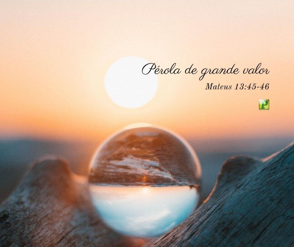 Pérola de grande valor - Pregação Expositiva em Mateus 13:45-46