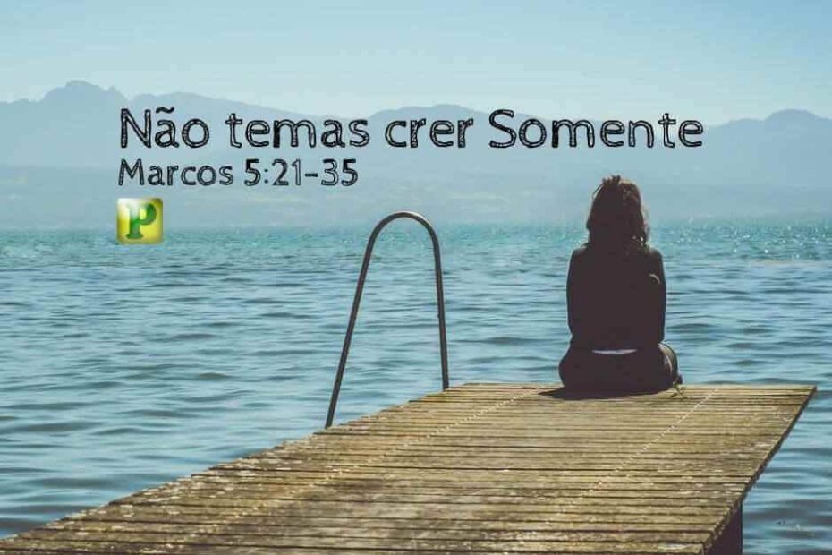 Pregação sobre a filha de Jairo - Pregação Expositiva em Marcos 5:21-43