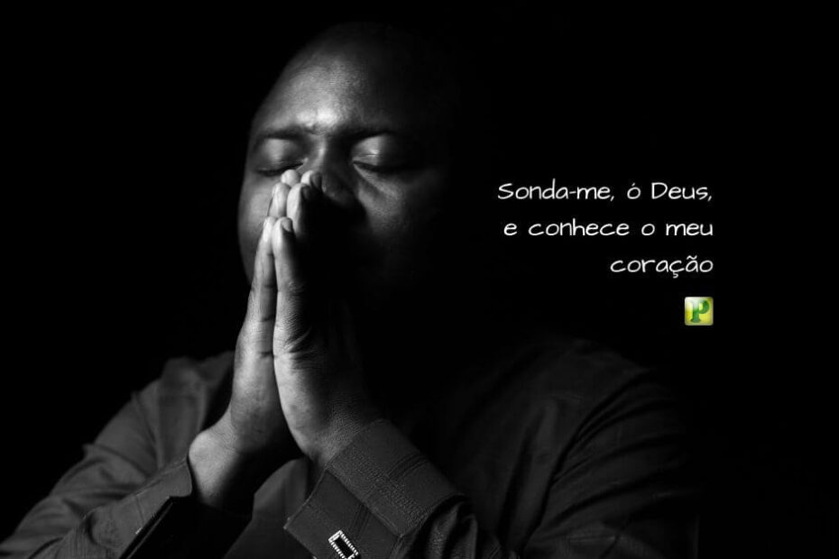 Sonda-me - Pregação Textual em Salmos 139:23-24