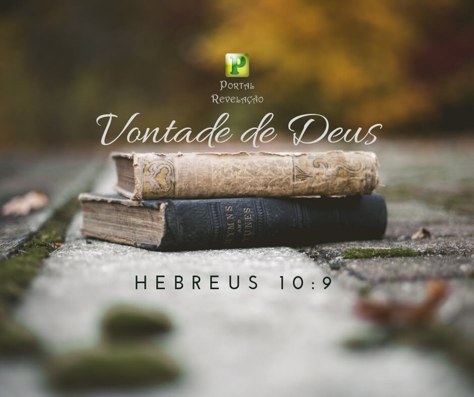 Vontade de Deus - Pregação Textual em Hebreus 10:9