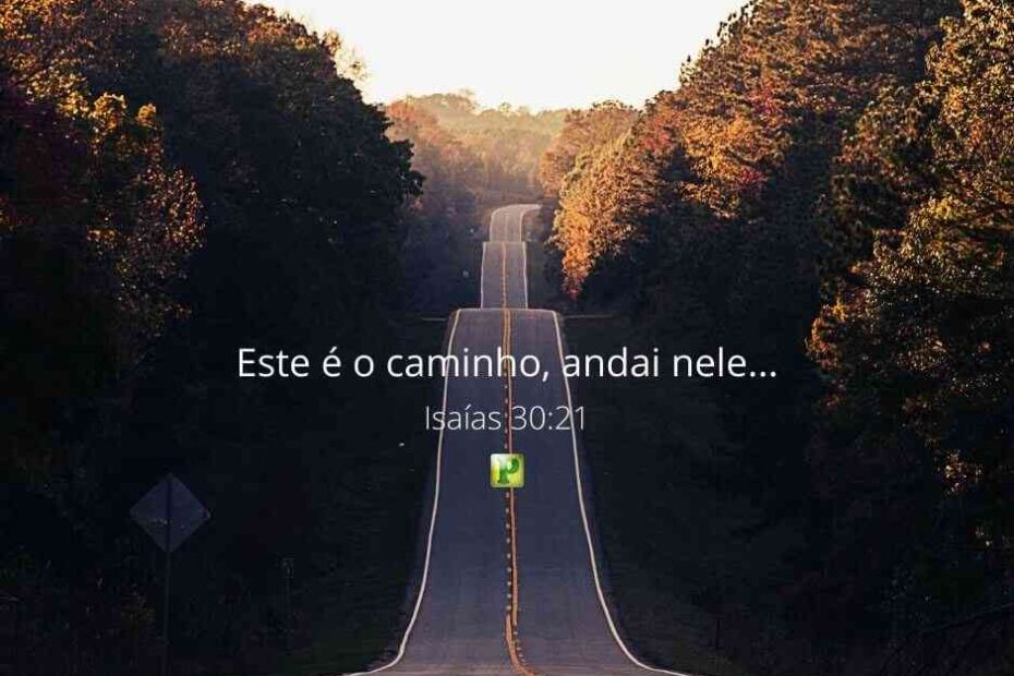 Este é o caminho… - Pregação Temática em Isaías 30:21
