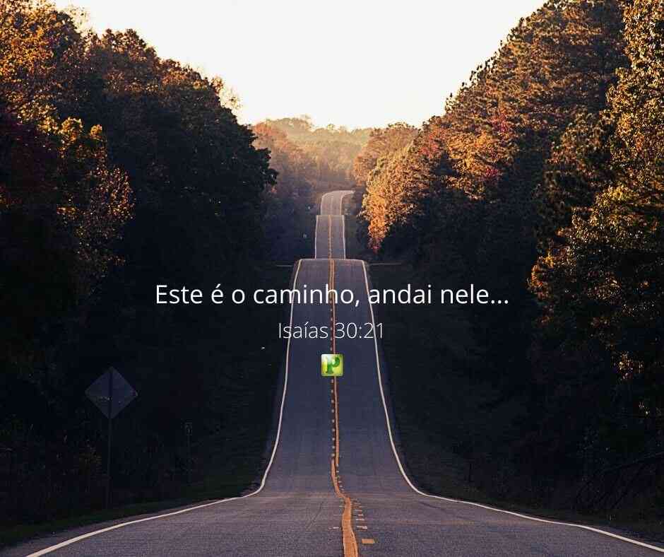 Este é o caminho… - Pregação Temática em Isaías 30:21