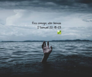 Fica comigo, não temas – 1 Samuel 22:18-23