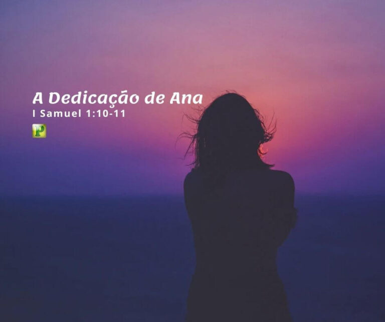 1 Samuel 1:10-11- A Dedicação de Ana