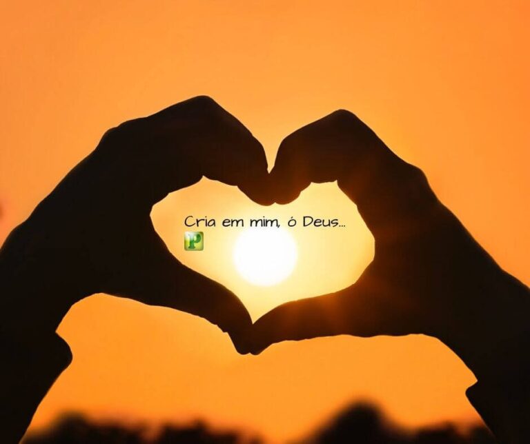Cria em mim, ó Deus… – Salmo 51:10