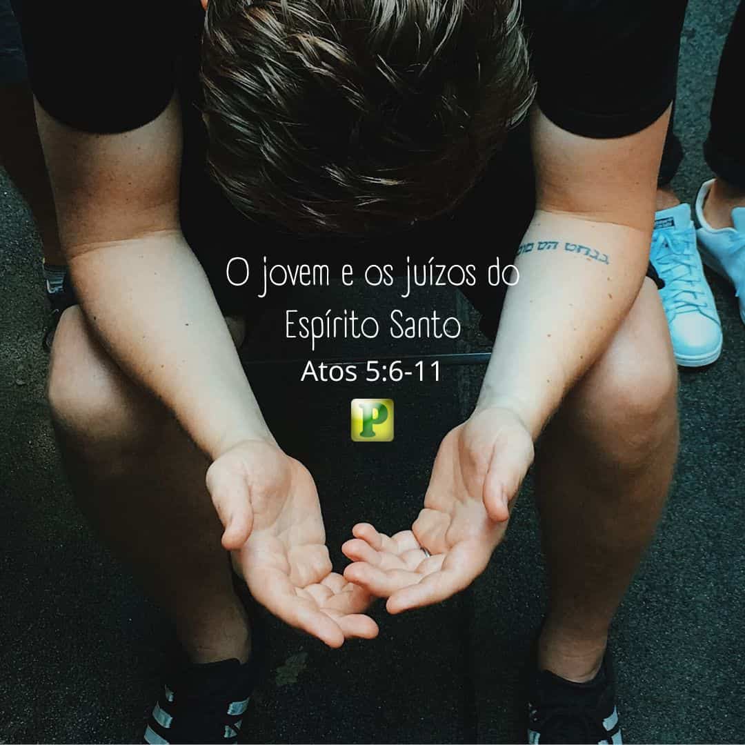 The young man and the judgments of the Holy Spirit - Acts 5:6-11