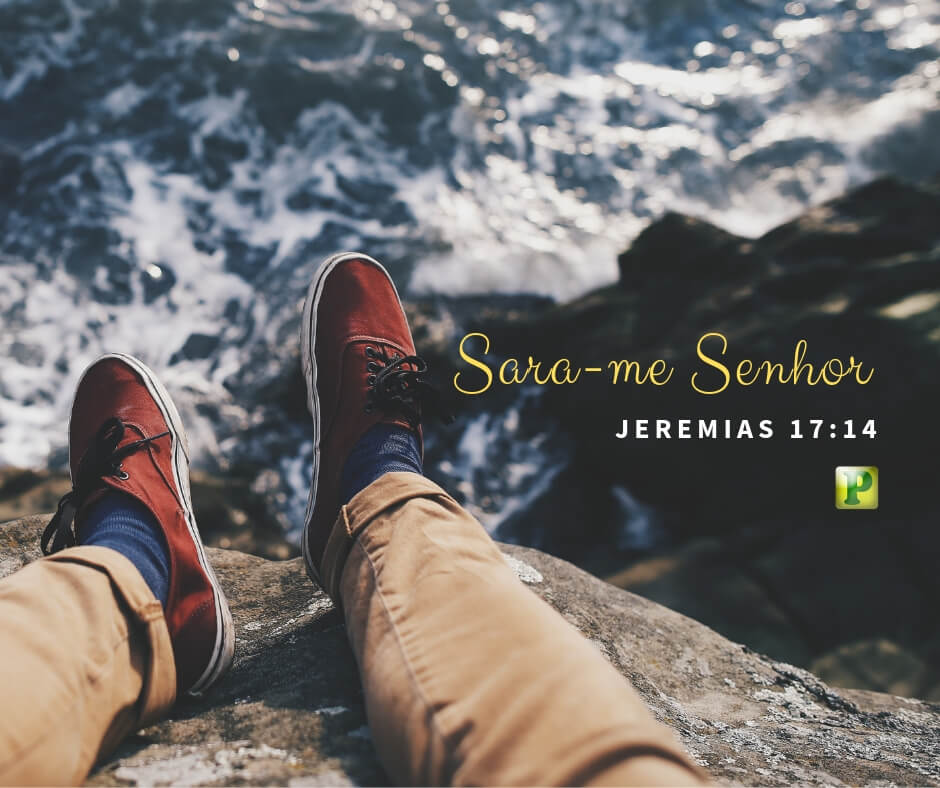 Pregação Expositiva em Jeremias 17:14 - Sara-me Senhor