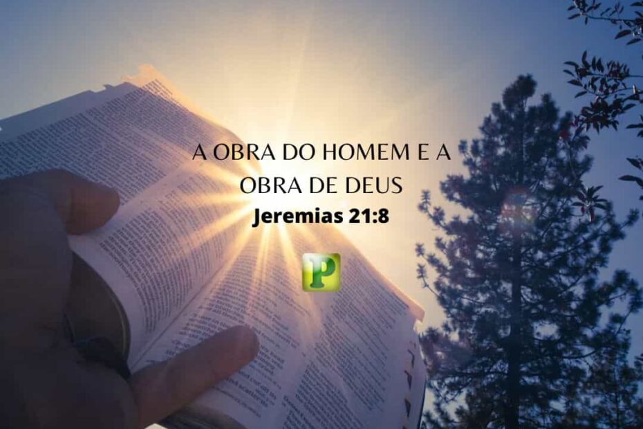 A obra - Pregação temática em Jeremias 21:8