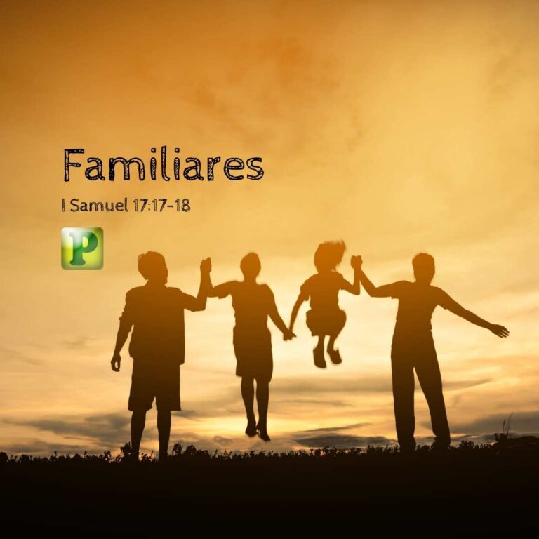 Familiares - I Samuel 17:17-18