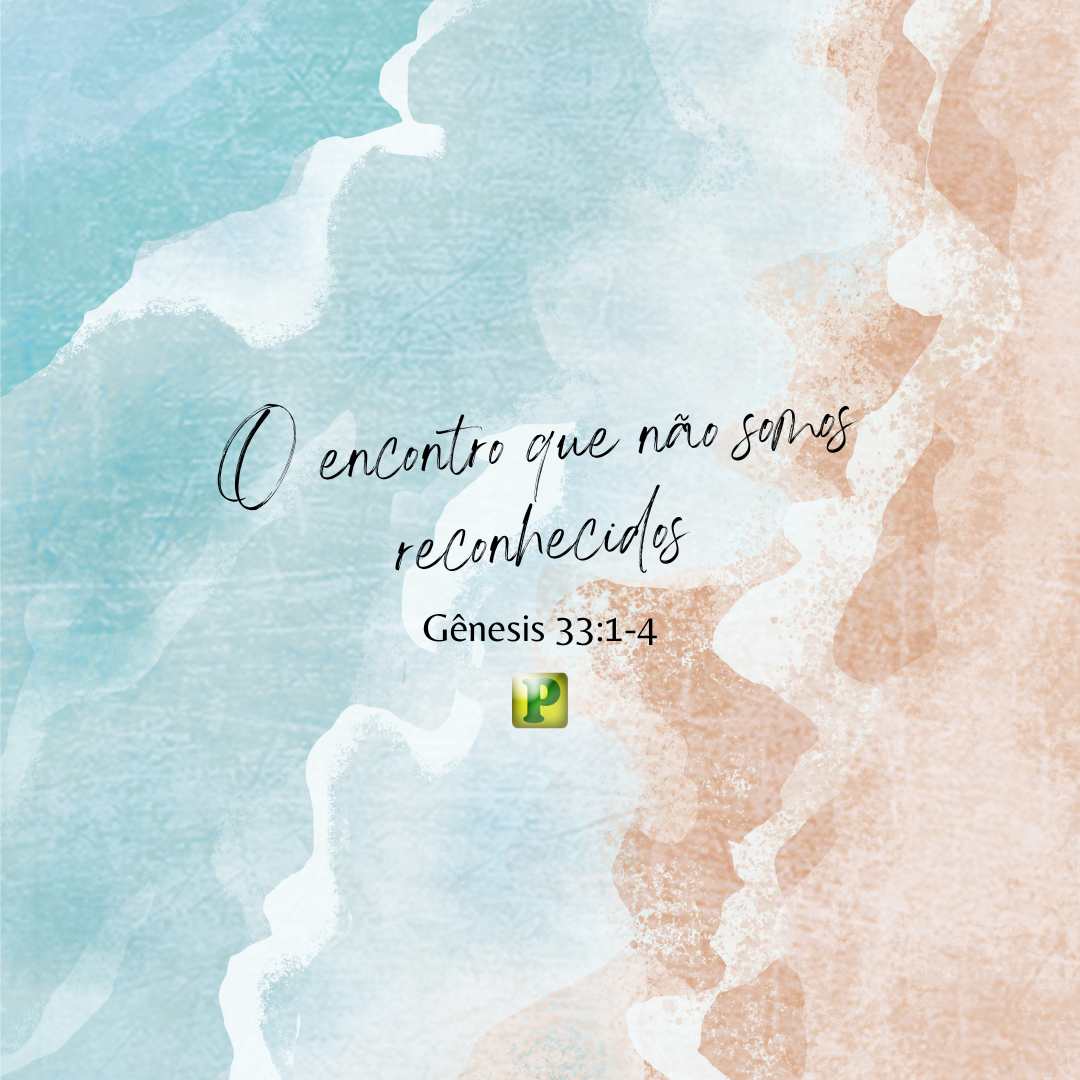 O encontro - Gênesis 33:1-4