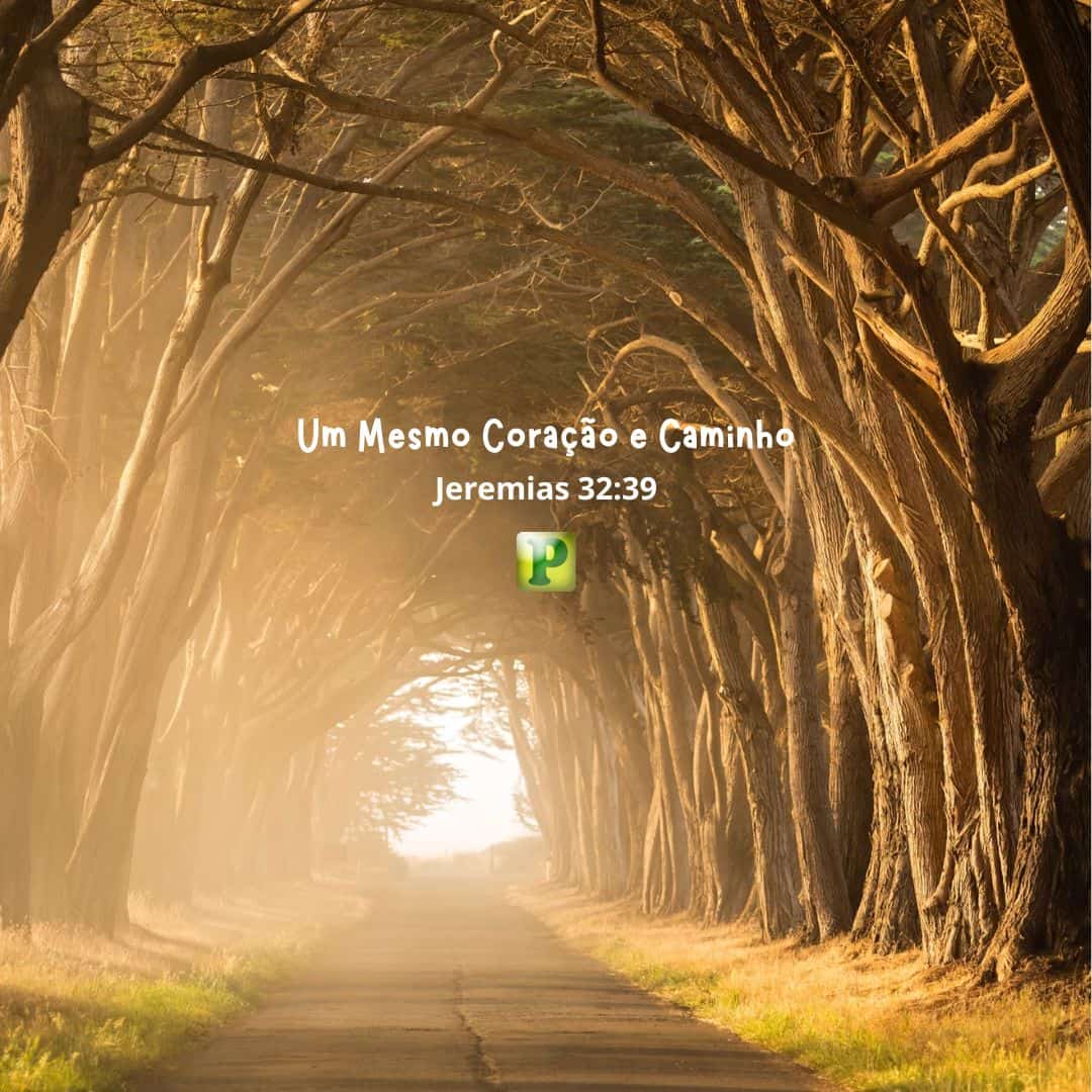 Um mesmo Coração e Caminho - Pregação Expositiva em Jeremias 32:39