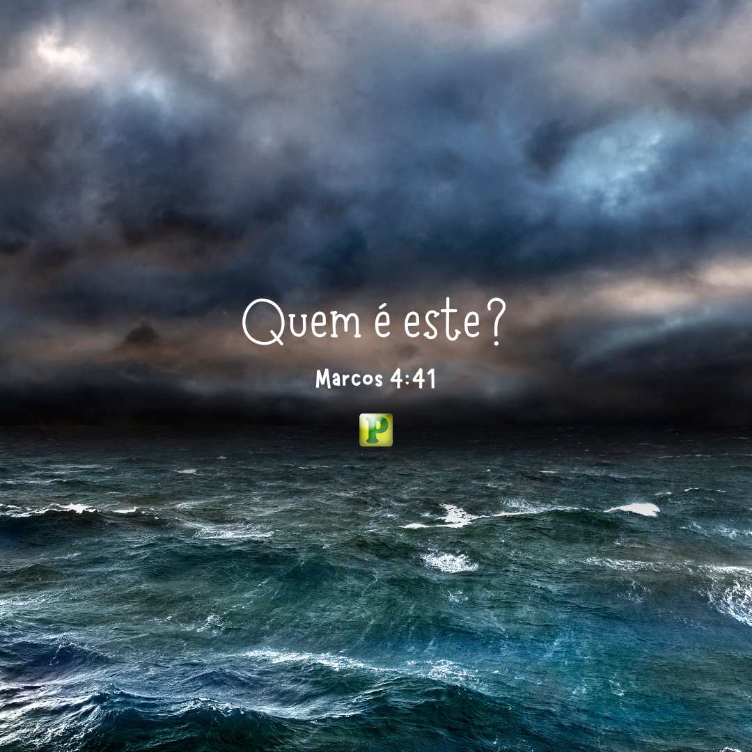 Quem é este? - Esboço de Pregação Textual em Marcos 4:41