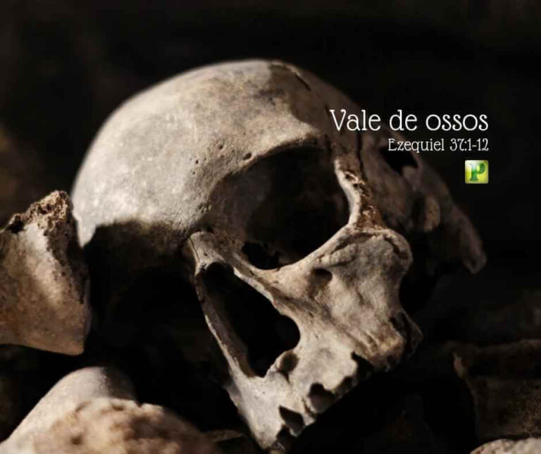Vale dos ossos secos - Pregação Expositiva em Ezequiel 37:1-12