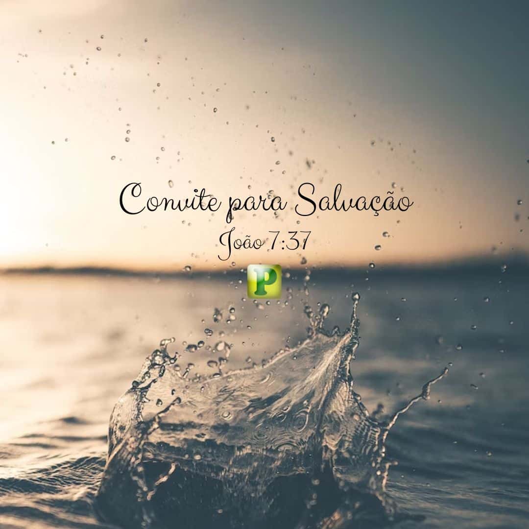João 7:37 - Convite para Salvação