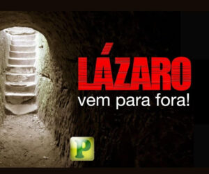 “…Lázaro, vem para fora.” – João 11:43
