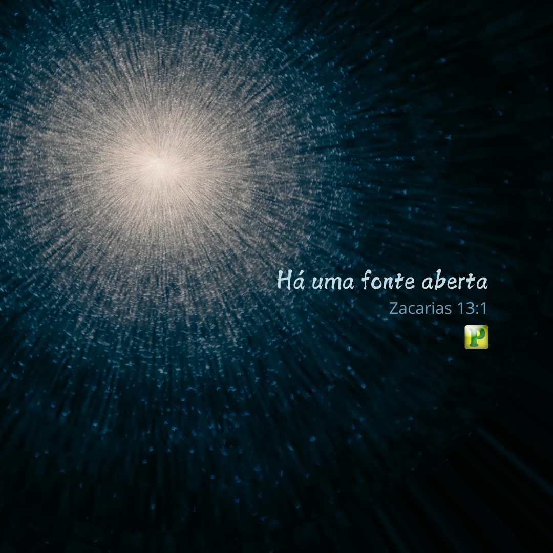 Há uma fonte aberta - Esboço de Pregação Textual em Zacarias 13:1