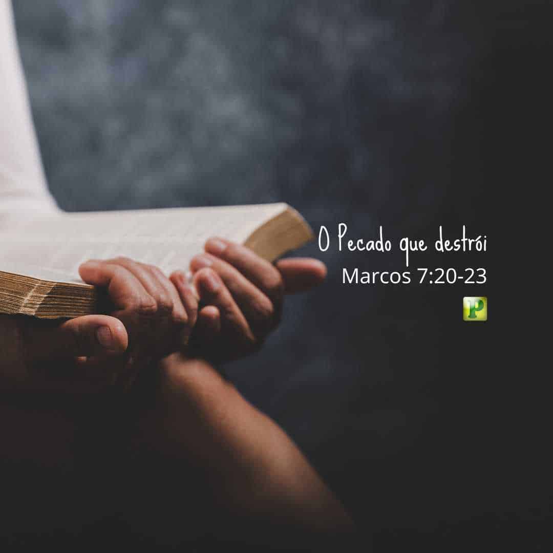 O Pecado que destrói - Pregação Expositiva em Marcos 7:20-23