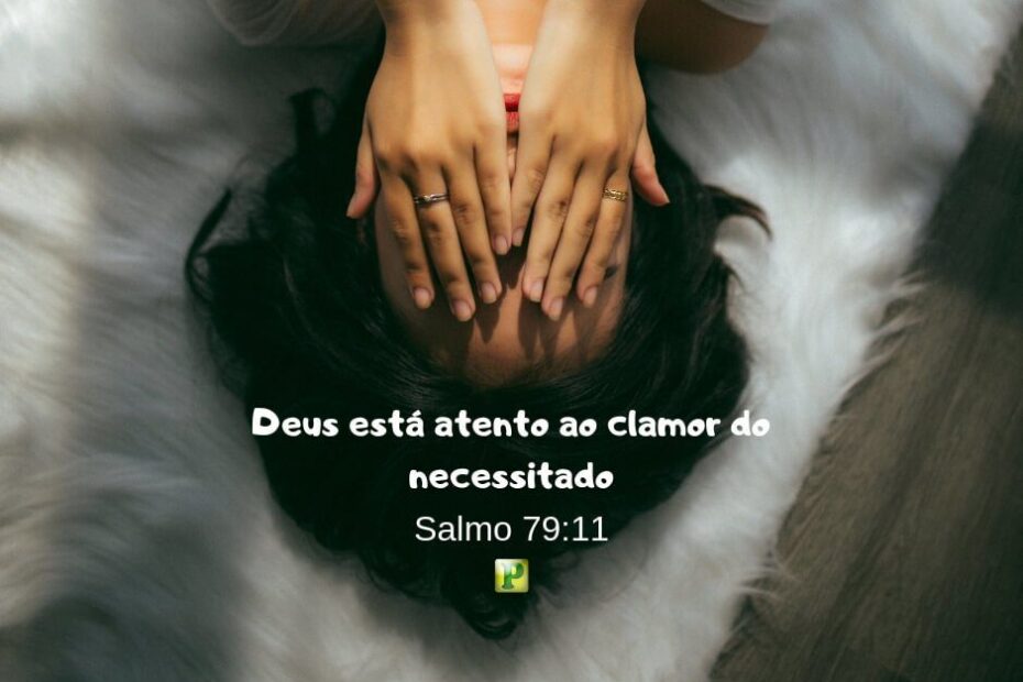 Pregação Expositiva em Salmo 79:11 - Deus está atento