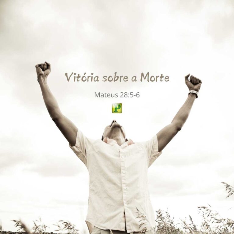 Vitória sobre a Morte - Mateus 28:5-6