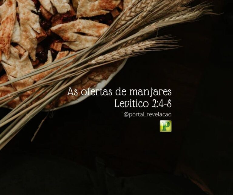 As ofertas de manjares - Levítico 2:4-8