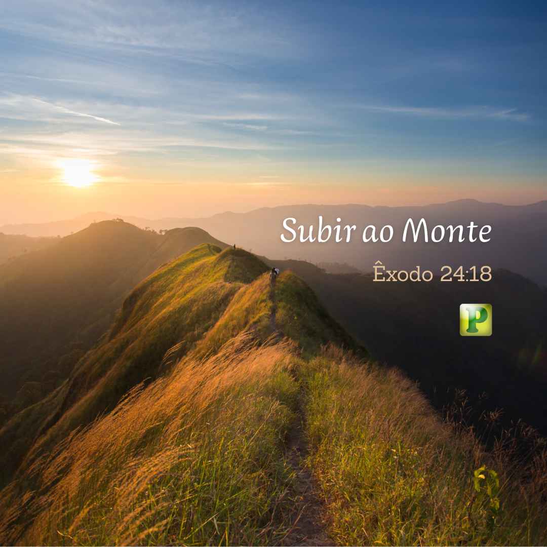 Subir ao Monte - Pregação Textual em Êxodo 2418