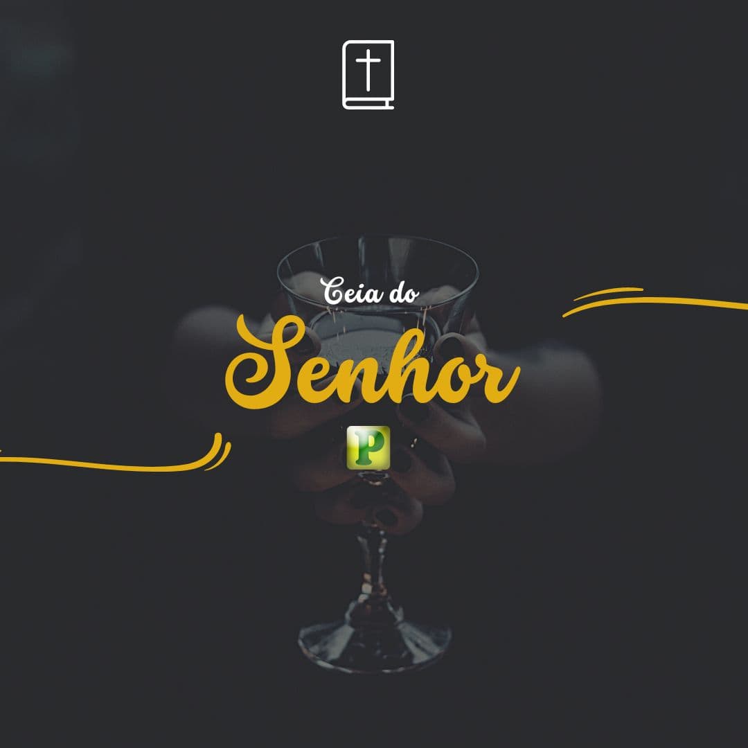 A Ceia do Senhor - 1 Coríntios 11:23