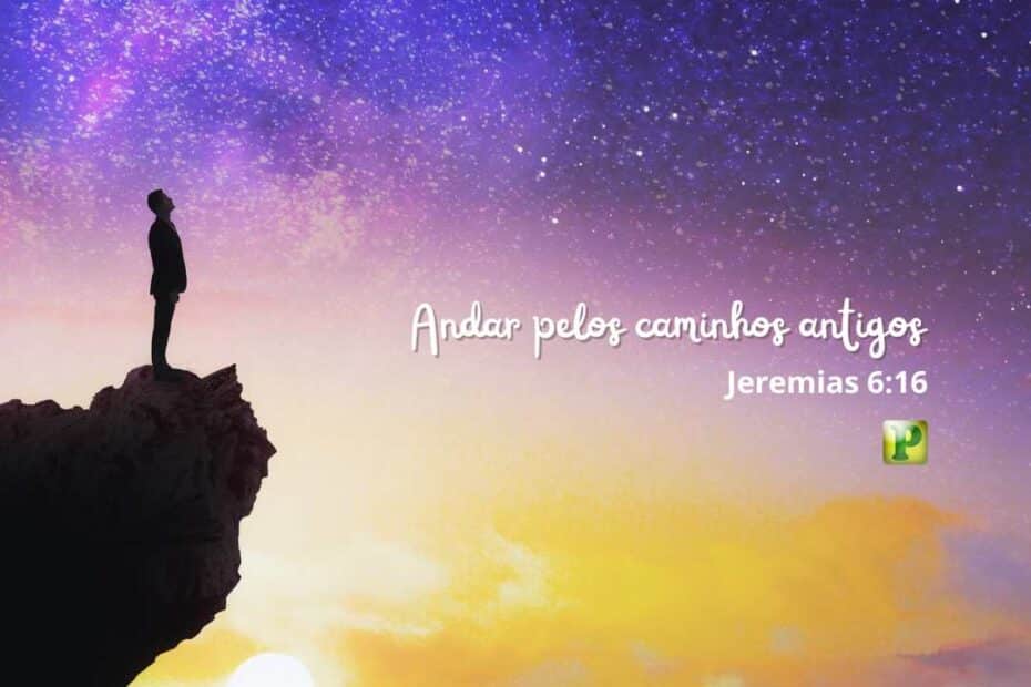 Andar pelos caminhos antigos