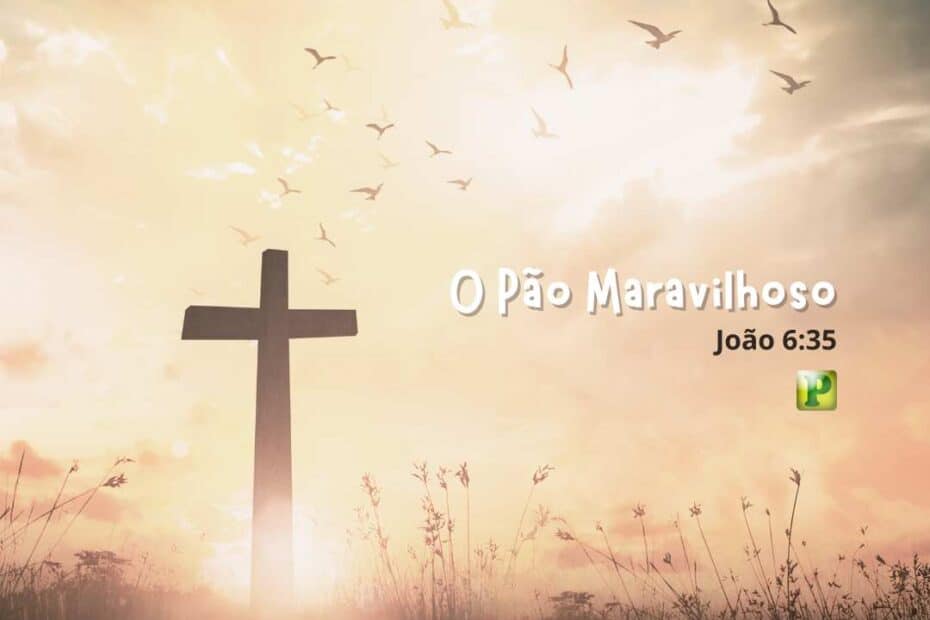The Wonderful Bread - John 6:35