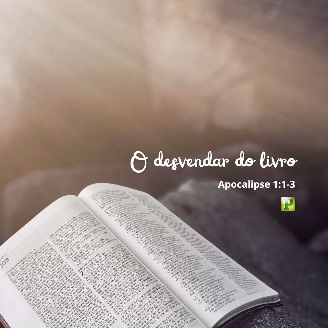 O desvendar do livro - Apocalipse 1:1-3