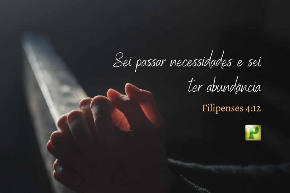 Sei passar necessidades - Pregação Expositiva em Filipenses 4:12