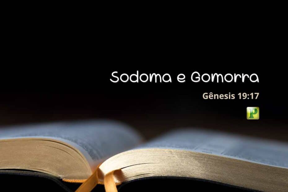 Sodoma e Gomorra - Gênesis 19:17