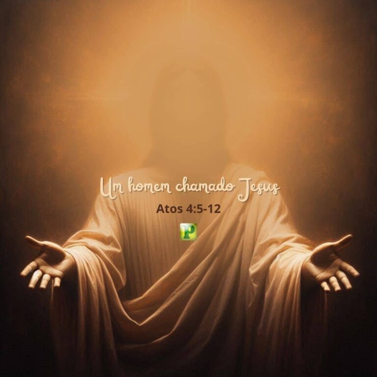 Um homem chamado Jesus - Atos 4:5-12
