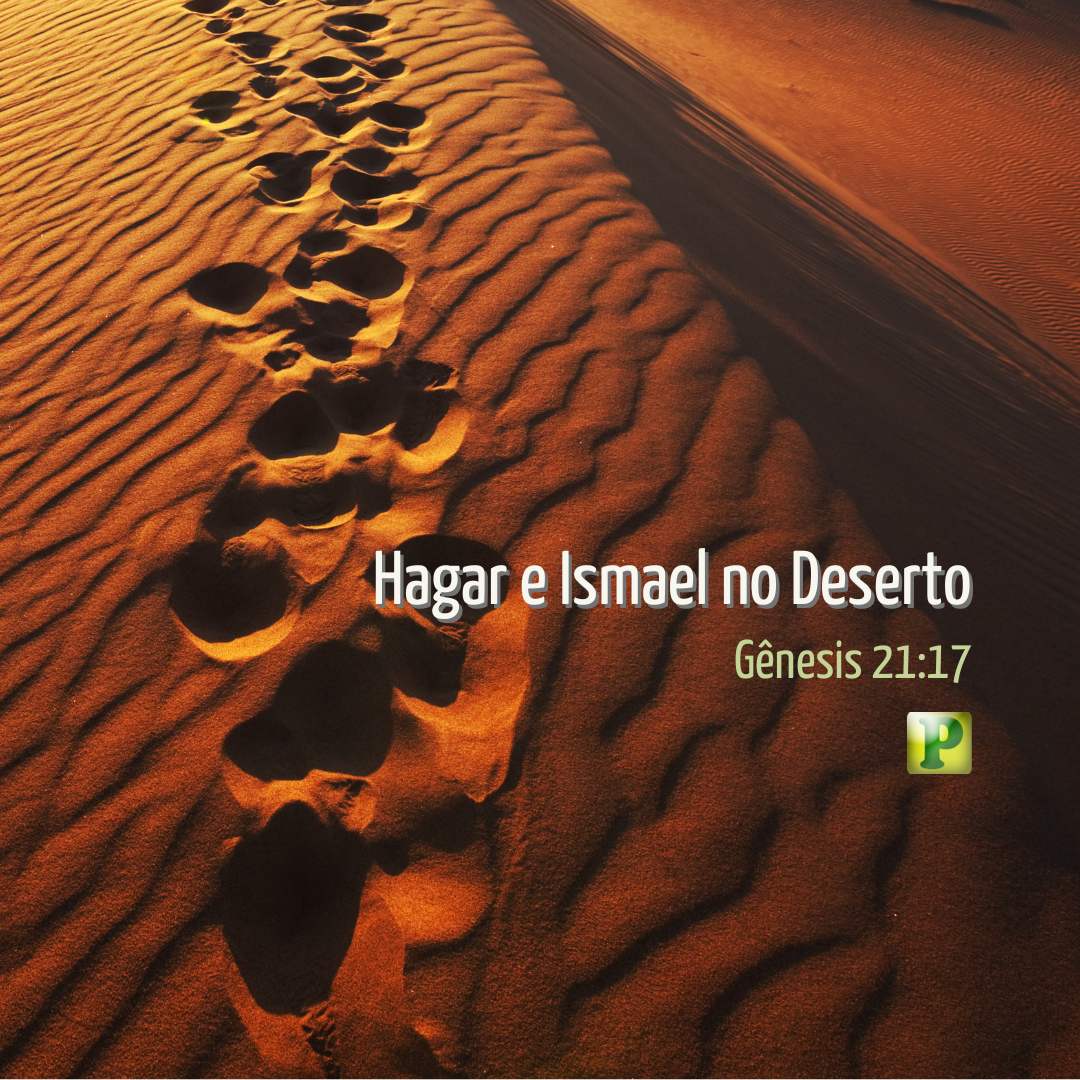 Hagar e Ismael no Deserto - Gênesis 21:17