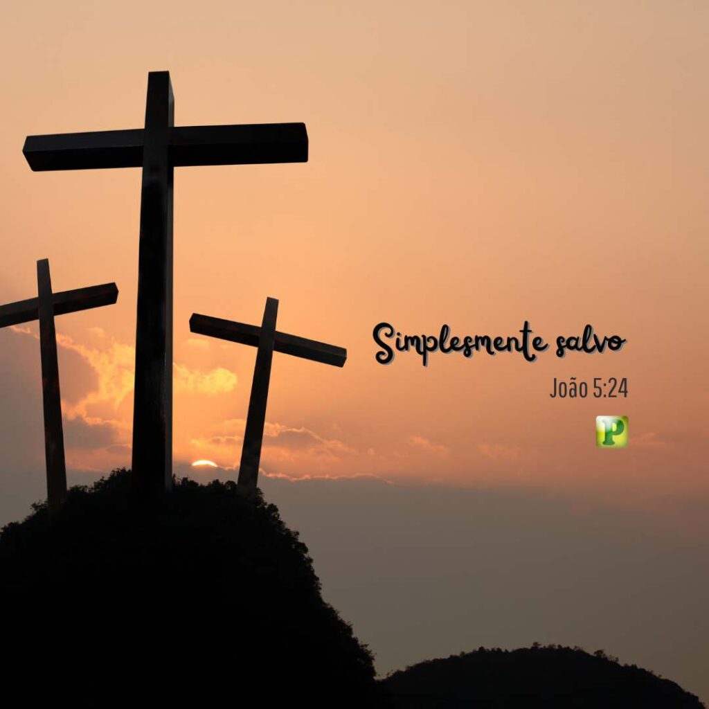 Simplesmente salvo - João 5:24