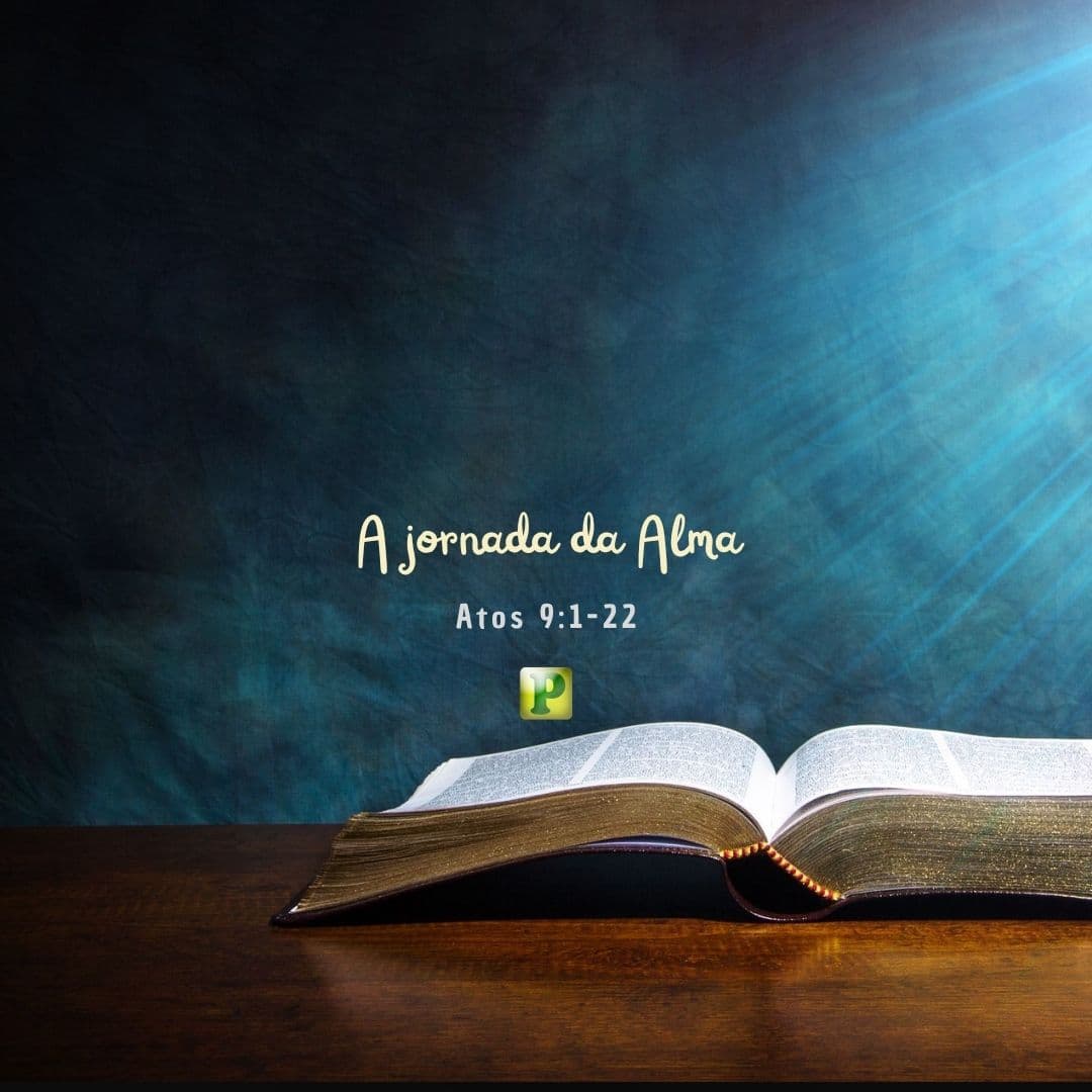 A jornada da Alma - Atos 9:1-22