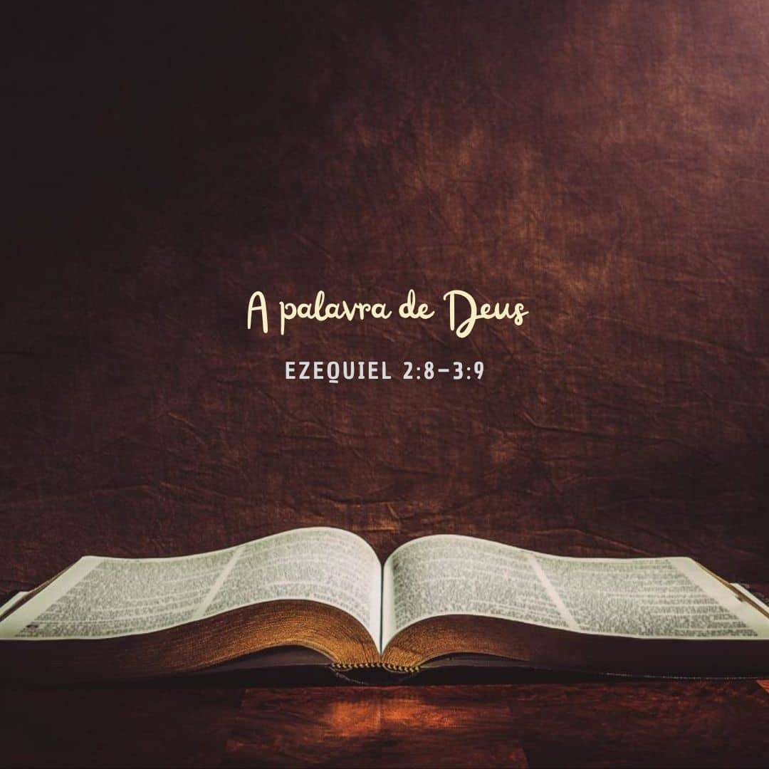 A palavra de Deus - Ezequiel 2:8–3:9