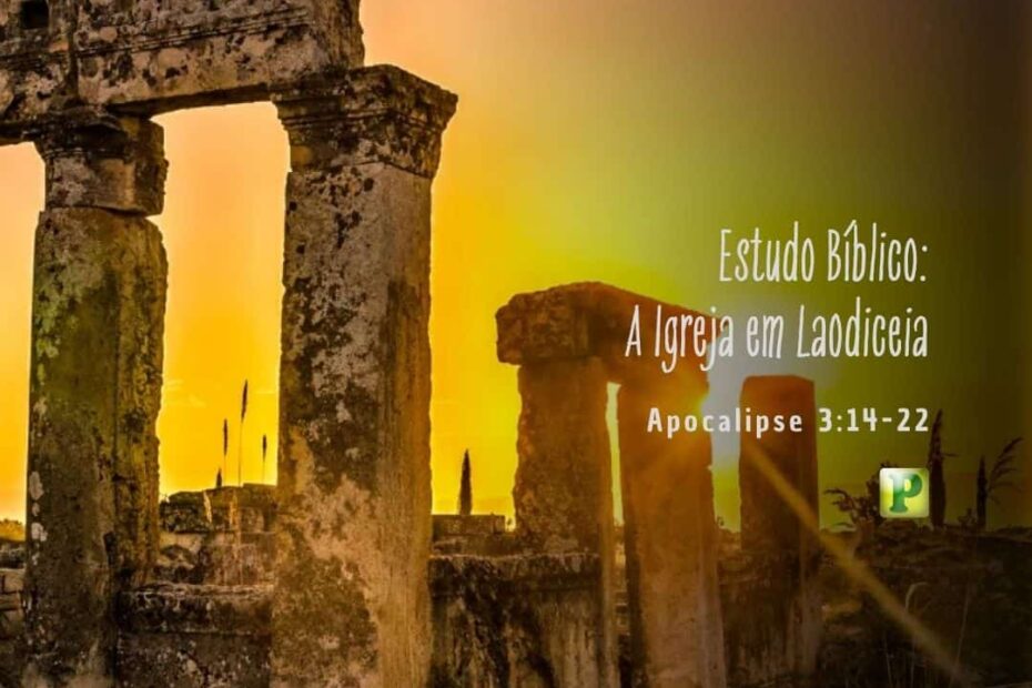 Estudo Bíblico: A Igreja em Laodiceia