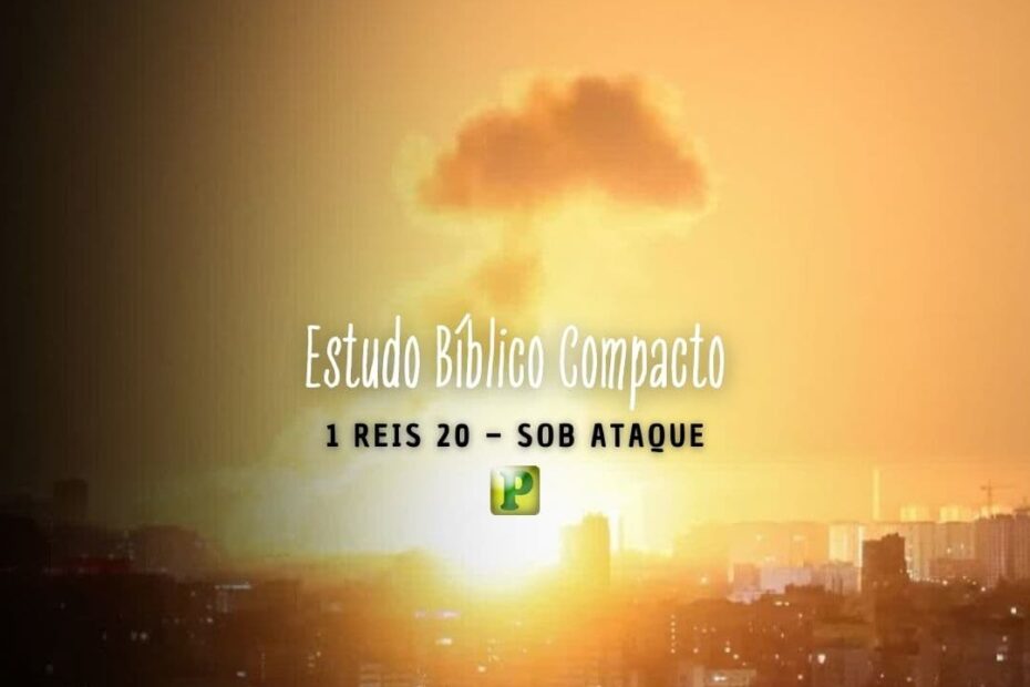 Estudo Bíblico Compacto - 1 Reis 20