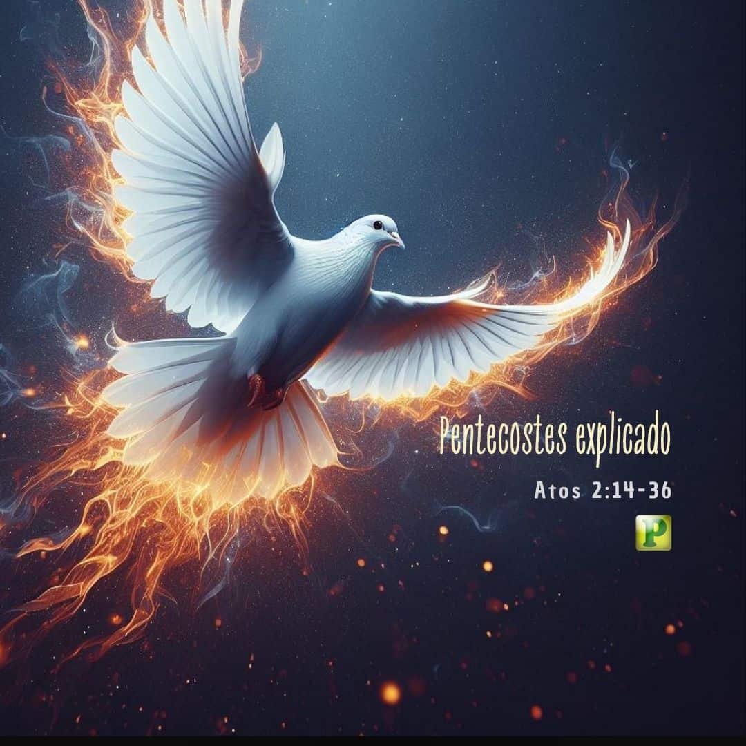 Pentecostes explicado - Atos 2:14-36
