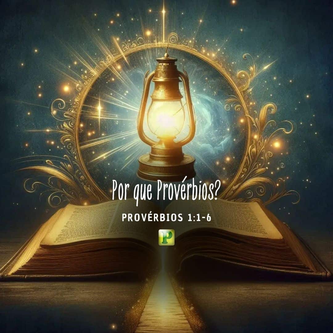 Por que Provérbios? - Provérbios 1:1-6