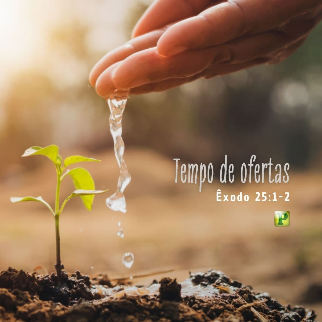 Tempo de ofertas - Êxodo 25:1-2