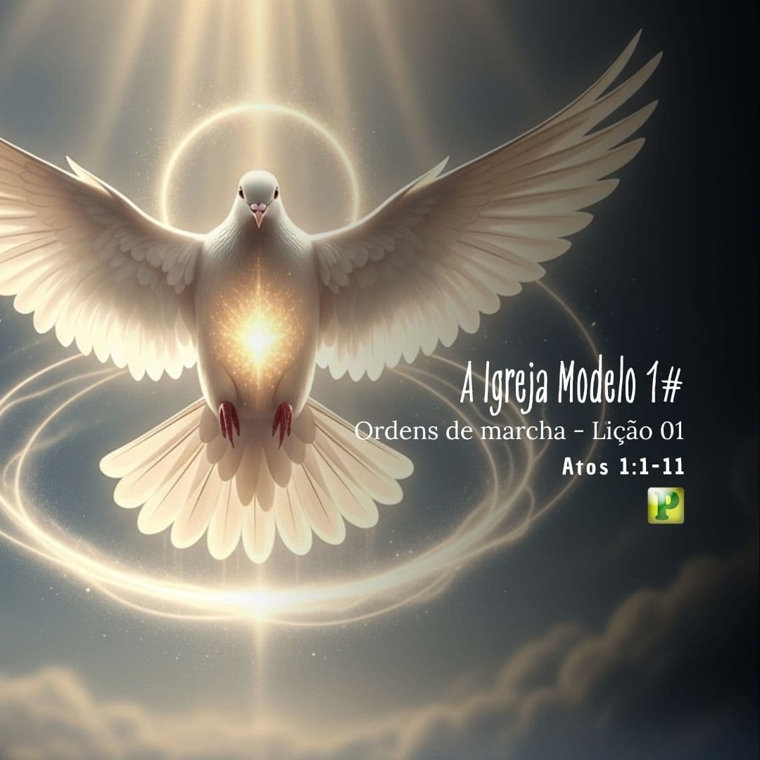 A Igreja Modelo 1# - Atos 1:1-11