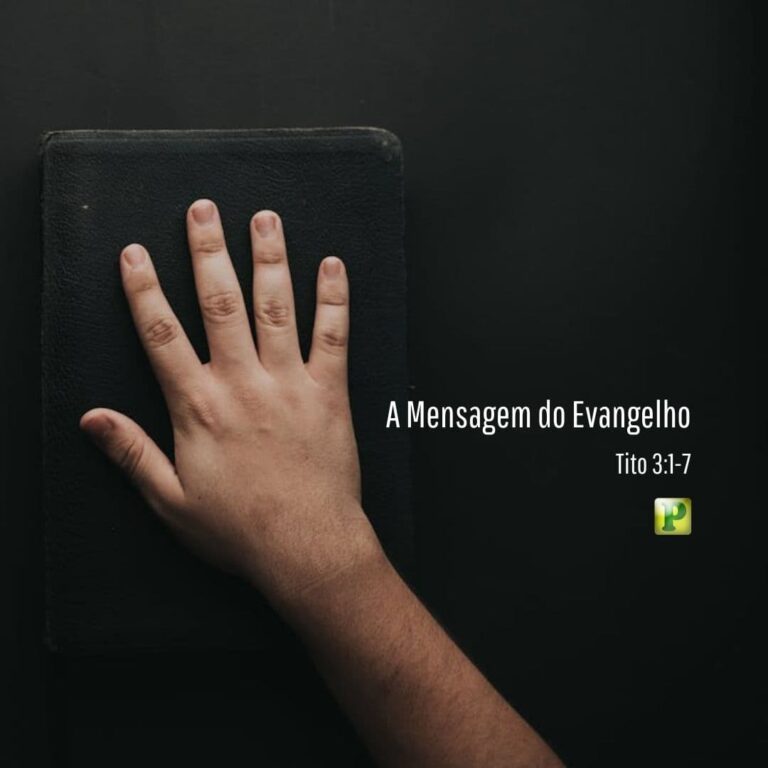 A Mensagem do Evangelho - Tito 3:1-7